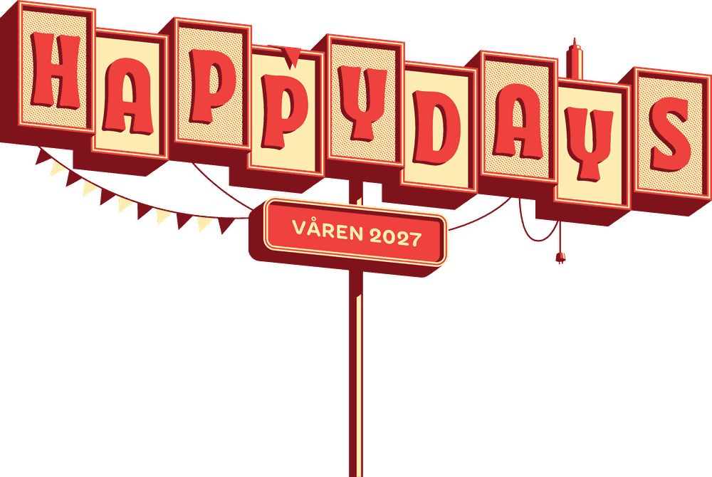 Happy Days skylt – våren 2027